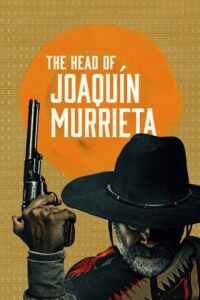 Το Κεφαλι Του Χοακιν Μουριετα / La Cabeza de Joaquín Murrieta (2023-)